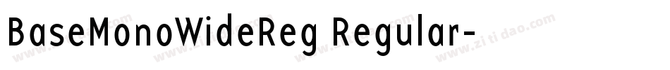 BaseMonoWideReg Regular字体转换
